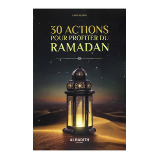 30 ACTIONS POUR PROFITER DU RAMADAN