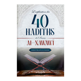 L' EXPLICATION  DES 40 HADITHS DE L' IMAM AL-NAWAWI