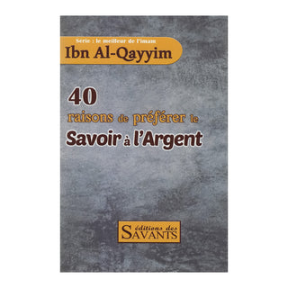 40 RAISONS DE PREFERER LE SAVOIR À L'ARGENT