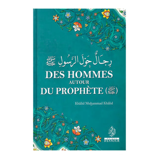 DES HOMMES AUTOUR DU PROPHETE (ﷺ)