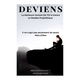 DEVIENS LA MEILLEURE VERSION DE TOI À TRAVERS LE MODELE PROPHETIQUE : IL NE S'AGIT PAS SEULEMENT DE SAVOIR MAIS D’ÊTRE