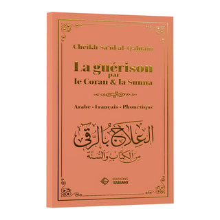 LA GUERISON PAR LE CORAN & LA SUNNA (ARABE/FRANCAIS/PHONETIQUE - PLUSIEURS COLORIS)