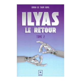 ILYAS : LE RETOUR (TOME 2)