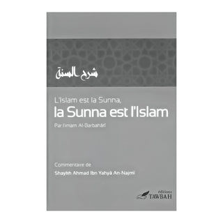 L'ISLAM EST LA SUNNA, LA SUNNA EST L'ISLAM