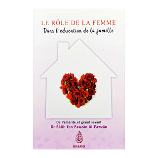 LE RÔLE DE LA FEMME DANS L'EDUCATION DE LA FAMILLE