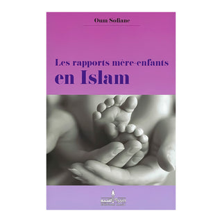 LES RAPPORTS MERE-ENFANTS EN ISLAM