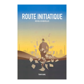 ROUTE INITIATIQUE : RECUEIL DE NOUVELLES