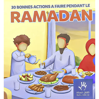 30 Bonnes Actions À Faire Pendant Le Ramadan