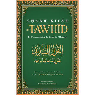 Charh Kitâb At-Tawhîd (Le Commentaire Du Livre De L'Unicité) (Français/Arabe)