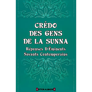 Crédo Des Gens De La Sunna : Réponses D’Éminents Savants Contemporains