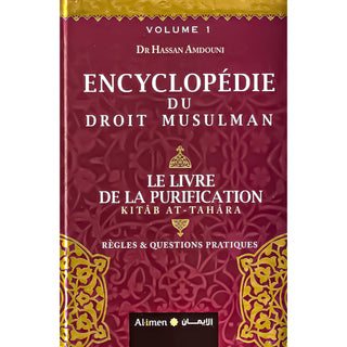 Encyclopédie Du Droit Musulman : Le Livre De La Purification (Règles & Questions Pratiques)
