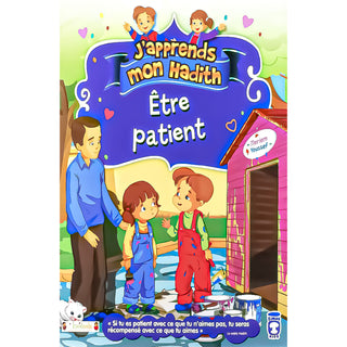 J'Apprends Mon Hadith : Être Patient (Dès 5ans)