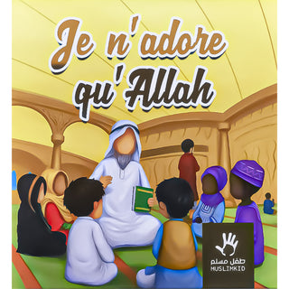 Je N'Adore Qu'Allah