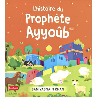 L'Histoire Du Prophète Ayyoûb