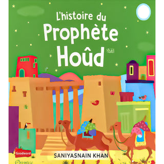 L'Histoire Du Prophète Hoûd