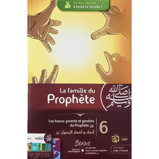 La Famille Du Prophète (ﷺ) (Tome 6/7) : Les Beaux-Parents Et Gendres Du Prophète (ﷺ) (Français/Arabe)