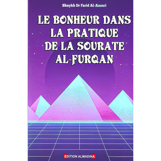 Le Bonheur Dans La Pratique De La Sourate Al-Furqan