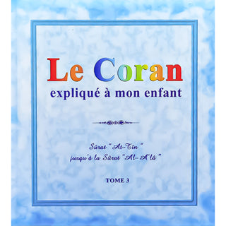 Pack : Le Coran Expliqué À Mon Enfant (10 Tomes)