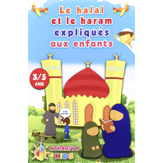 Le Halal Et Le Haram Expliqués Aux Enfants (3/5ans)