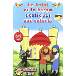 Le Halal Et Le Haram Expliqués Aux Enfants (6/9ans)