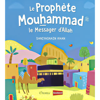 Le Prophète Mouhammad (ﷺ), Le Messager D'Allah