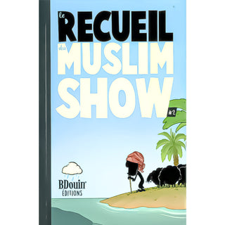 Le Recueil Du Muslim Show (Tome 2/4)