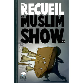 Pack : Le Recueil Du Muslim Show (4 Tomes)