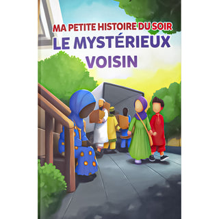 Ma Petite Histoire Du Soir : Le Mystérieux Voisin