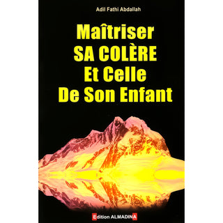 Maîtriser Sa Colère Et Celle De Son Enfant