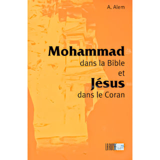 Mohammad (ﷺ) Dans La Bible Et Jésus Dans Le Coran