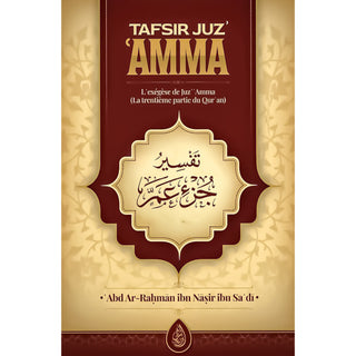 Tafsir Juz 'Amma : L'Exégèse De Juz 'Amma (La Trentième Partie Du Qur'an)